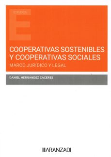Cooperativas sostenibles y cooperativas sociales : marco jurídico y legal