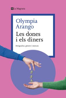 Les dones i els diners : desigualtat, gènere i mercats