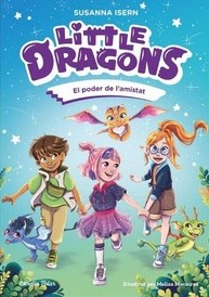 Little dragons - 2. El poder de l'amistat