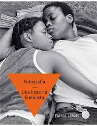 	Fotografía : una historia feminista
