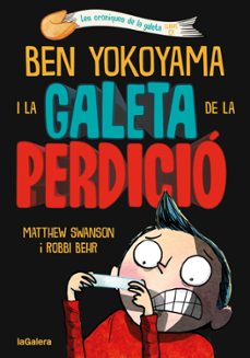 Ben Yokoyama i la galeta de la perdició