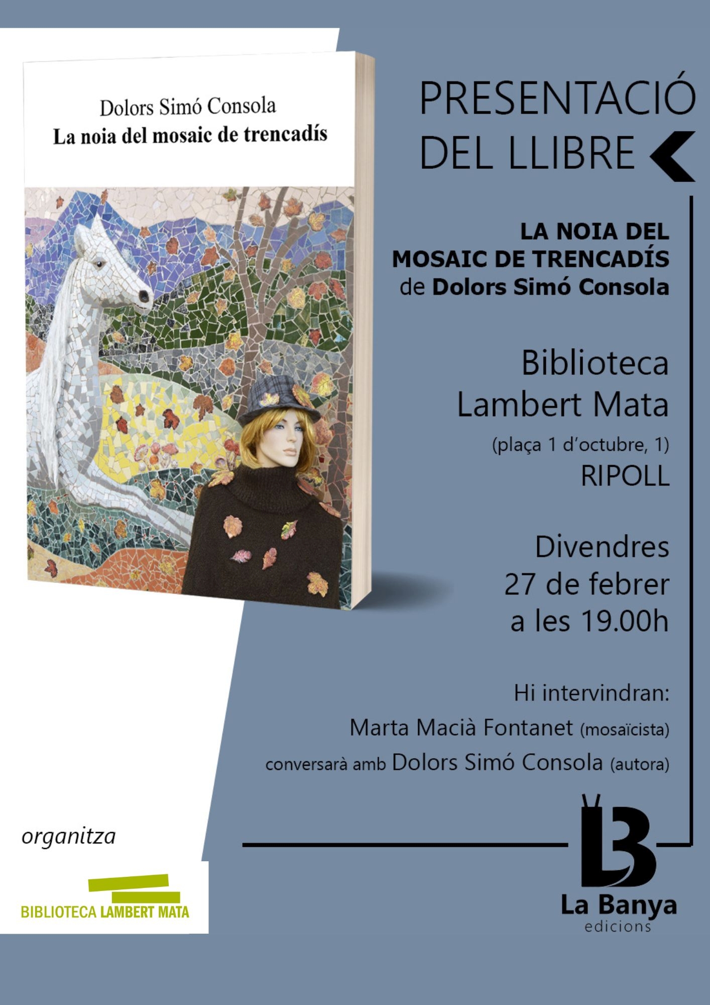 Cartell Presentació llibre 27 de febrer La Noia del mosaic de trencadís