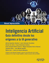 Inteligencia artificial : guía definitiva des de los orígenes a la IA generativa