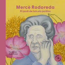 Mercè Rodoreda : el jardí de tots els jardins