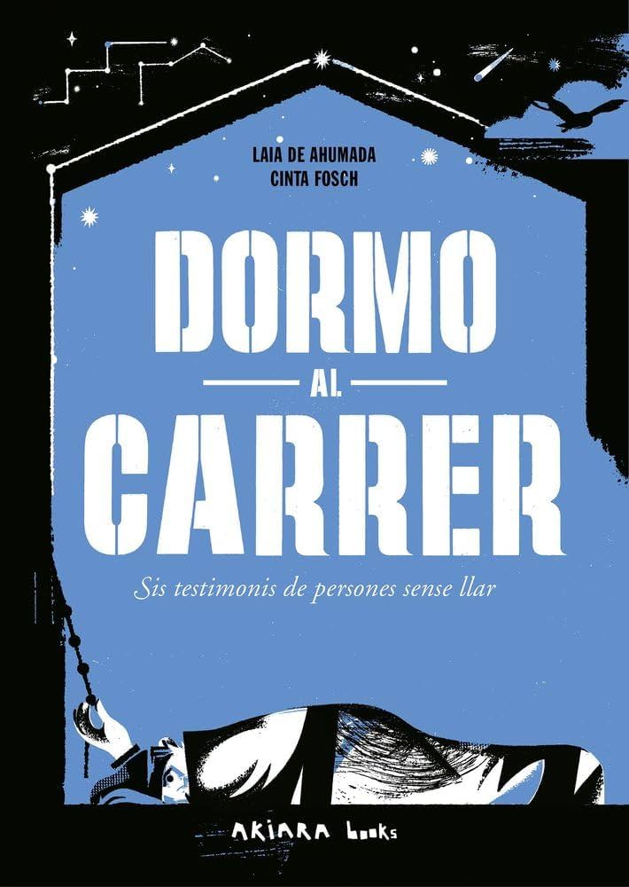 Dormo al carrer: Sis testimonis de persones sense llar