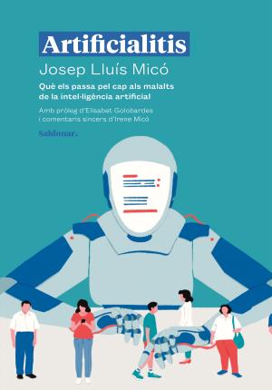 Artificialitis : què els passa pel cap als malalts de la intel·ligència artificial 