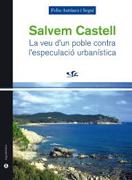 Salvem Castell : la veu d'un poble contra l'especulació urbanística