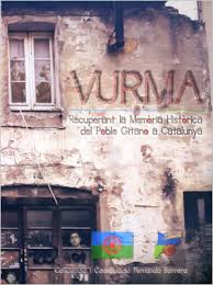 Vurma : recuperant la memòria històrica del poble gitano a Catalunya