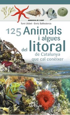 125 animals i algues del litoral de Catalunya que cal conèixer