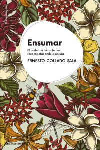 Ensumar : el poder del'olfacte per reconnectar amb la natura