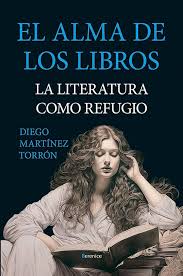 El Alma de los libros : la literatura como refugio