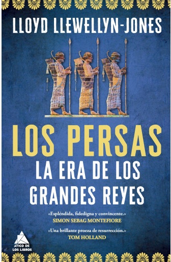 Los persas. La era de los grandes reyes