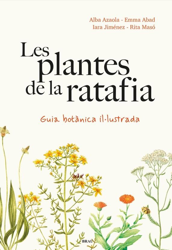 Les Plantes de la ratafia : guia botànica il·lustrada
