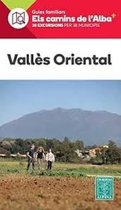 Vallès Oriental : 38 excursions per 38 municipis