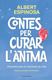 Contes per curar l'ànima : històries que et canviaran la vida