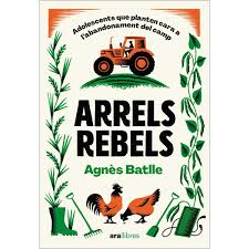 Arrels rebels : adolescents que planten cara a l'abandonament del camp