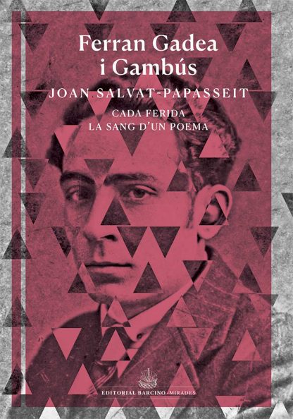 Joan Salvat-Papasseit: cada ferida la sang d'un poema