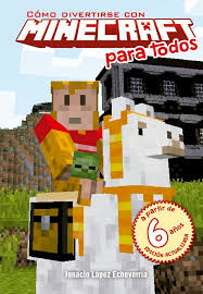 Cómo divertirse con Minecraft sin límite