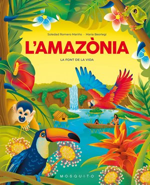 L'Amazònia : la font de la vida
