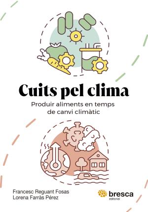 Cuits pel clima : produir aliments en temps de canvi climàtic 