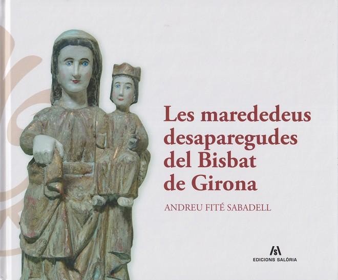 Les Marededeus desaparegudes del Bisbat de Girona 
