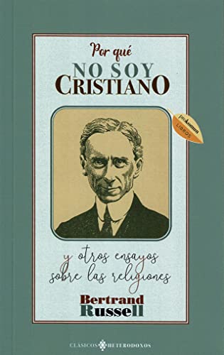 Por qué no soy cristiano y otros ensayos sobre las religiones