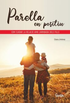 Parella en positiu : com cuidar la relació amb l'arribada dels fills