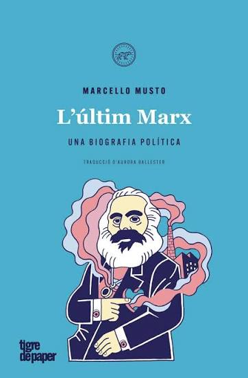 L'Últim Marx : una biografia política