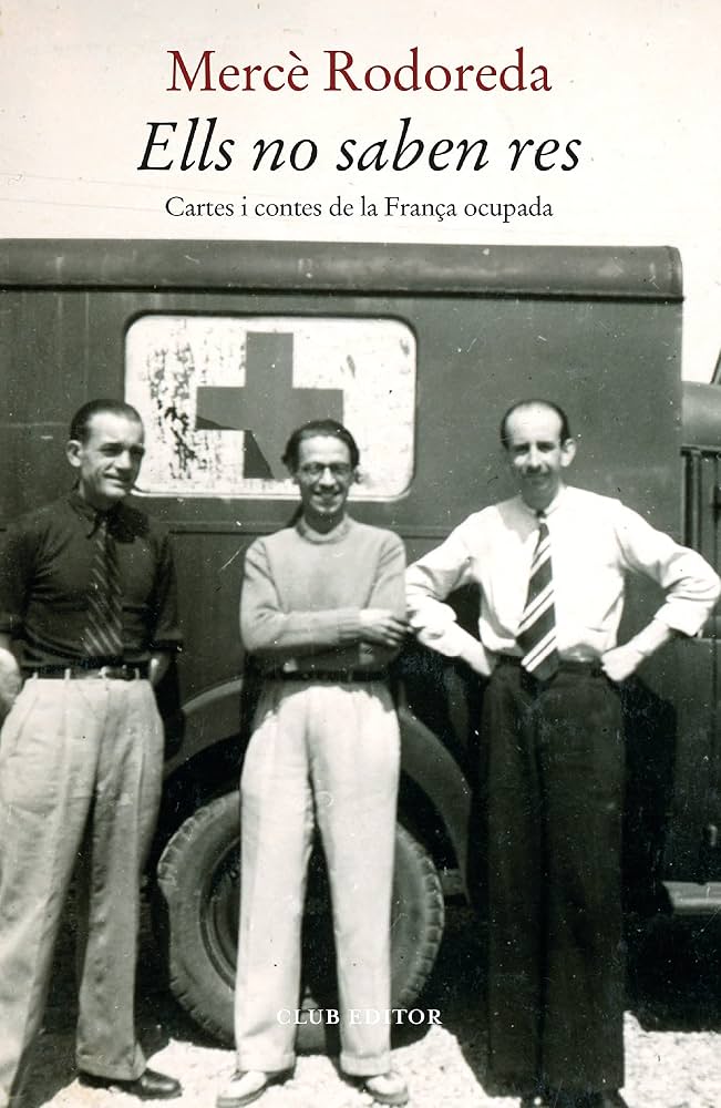 Ells no saben res : cartes i contes de la França ocupada