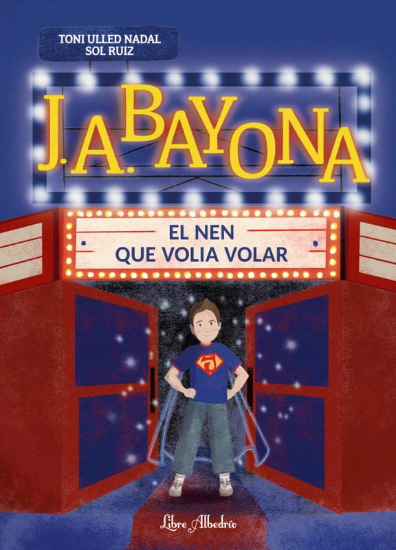 J.A. Bayona: el nen que volia volar