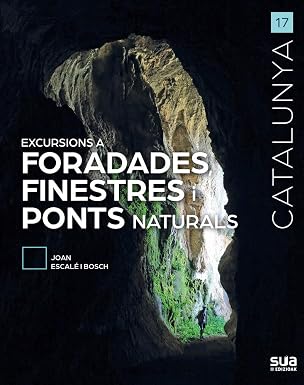 Excursions a foradades, finestres i ponts naturals