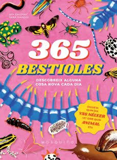 365 bestioles : descobreix alguna cosa nova cada dia 