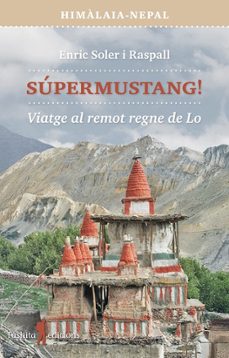 Supermustang! : viatge al remot regne de Lo : Himàlaia-Nepal
