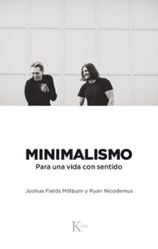 Minimalismo : para una vida con sentido