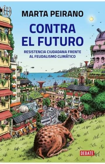 Contra el futuro: resistencia ciudadana frente al feudalismo climático