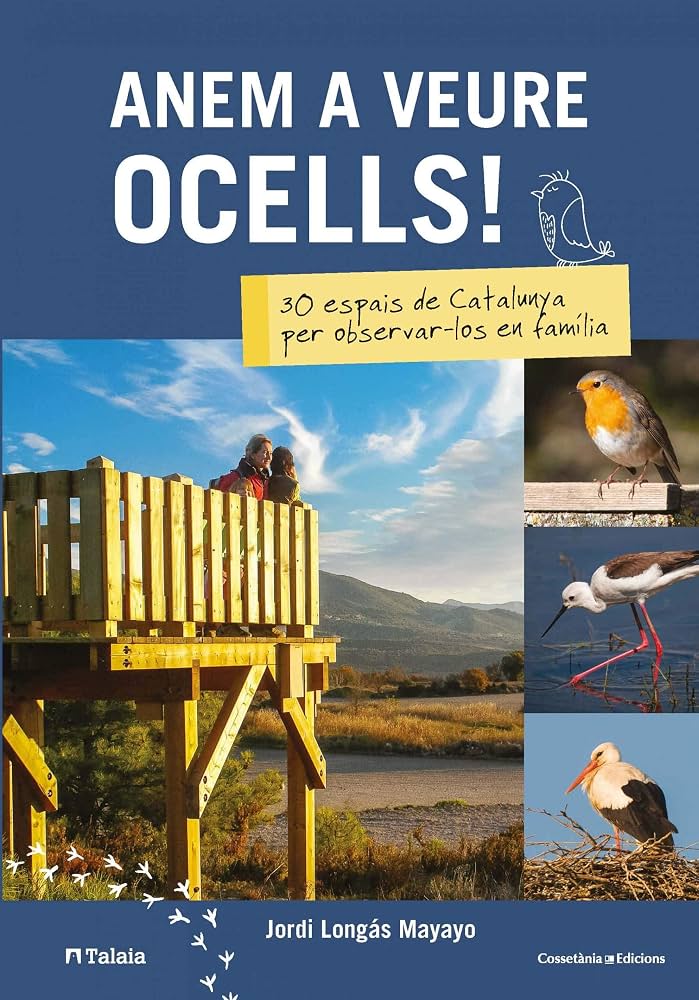 Anem a veure ocells: 30 espais de Catalunya per observar-los en família